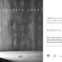  O arquiteto Roberto Loeb e a Bei Editora recebem convidados para o lançamento do livro “Roberto Loeb”, no dia 13/12/12, das 19h às 22h, na galeria Marília Razuk